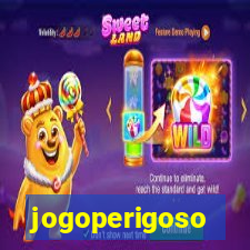 jogoperigoso