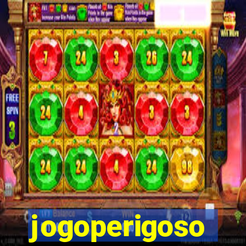 jogoperigoso