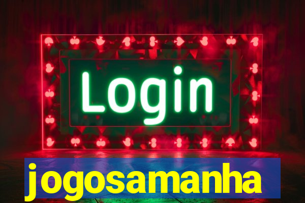 jogosamanha