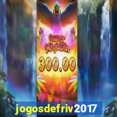jogosdefriv2017