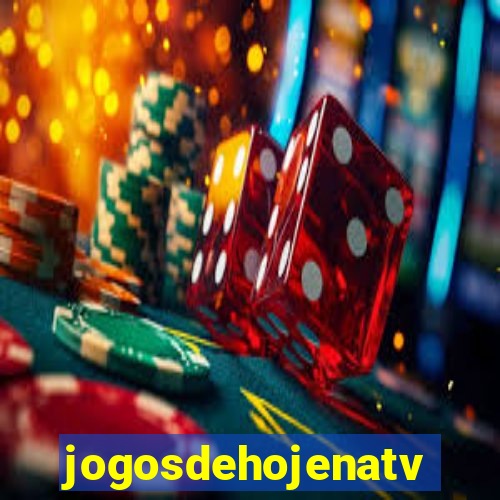 jogosdehojenatv