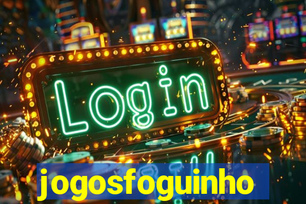 jogosfoguinho