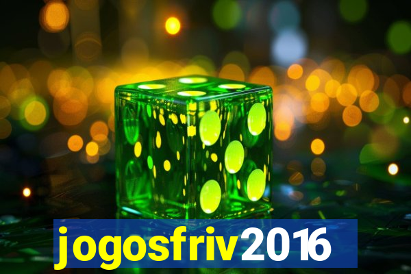 jogosfriv2016