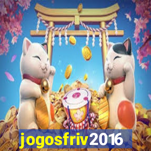 jogosfriv2016