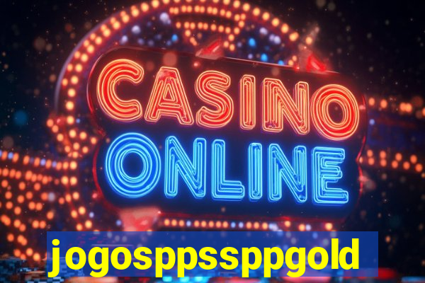 jogosppssppgold