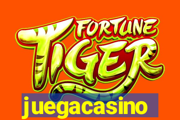 juegacasino