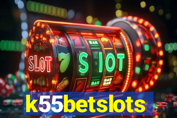 k55betslots