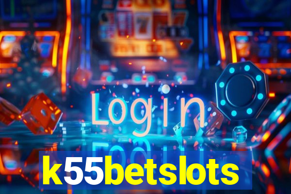 k55betslots