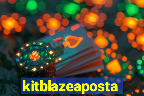 kitblazeaposta
