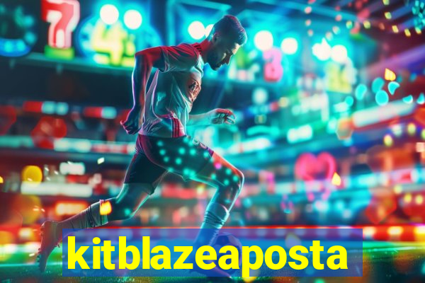 kitblazeaposta