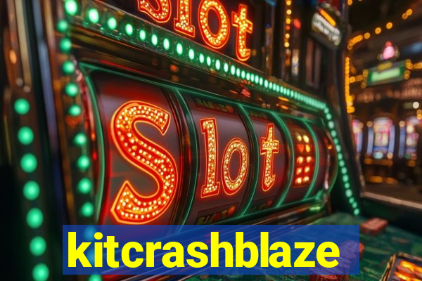 kitcrashblaze