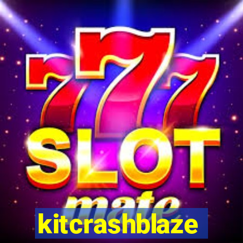 kitcrashblaze