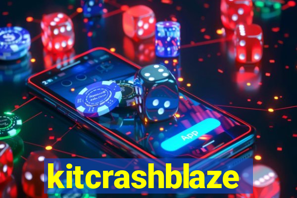 kitcrashblaze