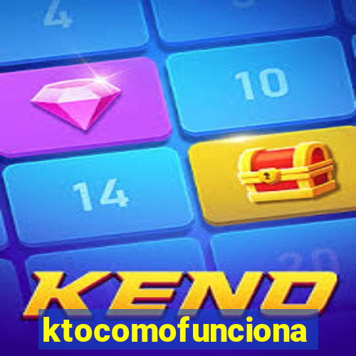 ktocomofunciona