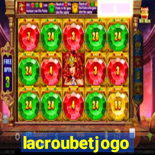 lacroubetjogo