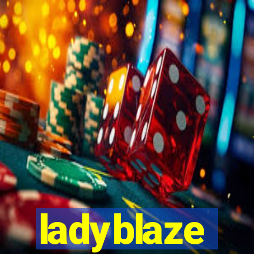 ladyblaze