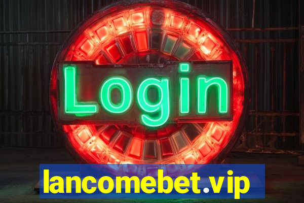 lancomebet.vip