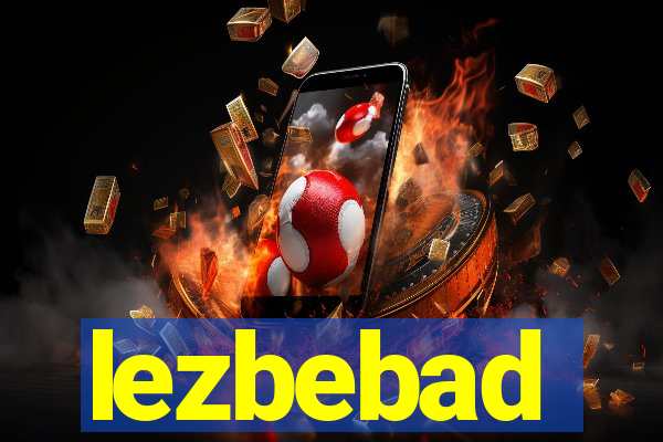 lezbebad