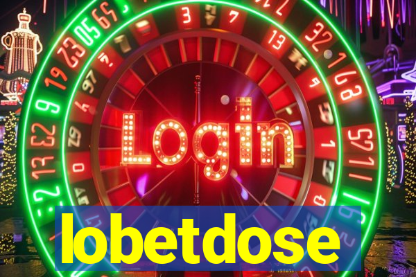 lobetdose