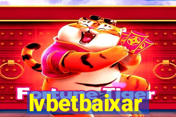 lvbetbaixar
