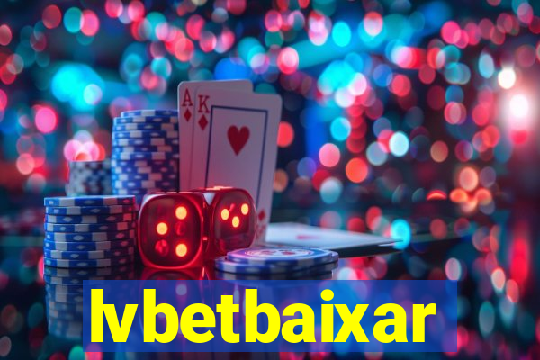 lvbetbaixar
