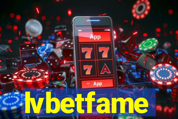 lvbetfame