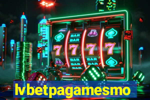 lvbetpagamesmo