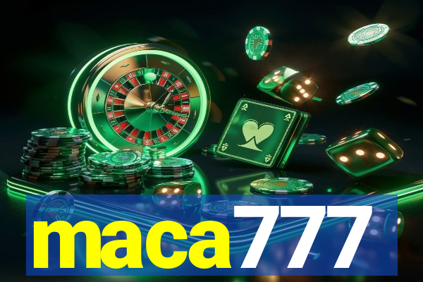 maca777