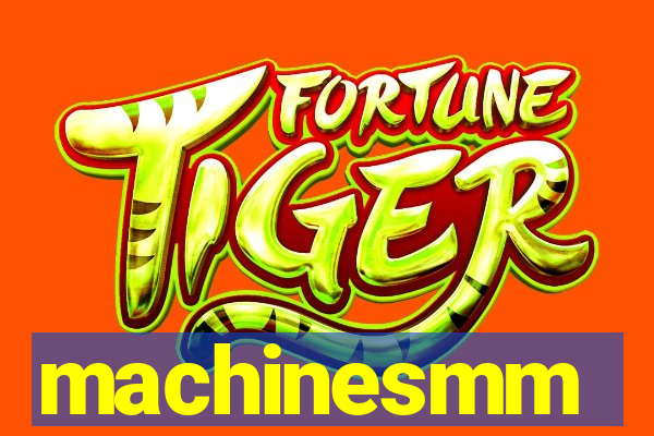 machinesmm