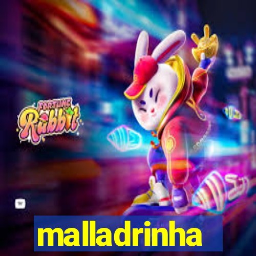 malladrinha