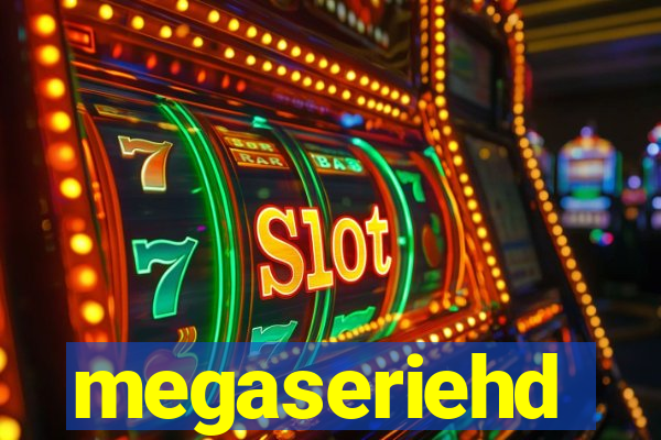 megaseriehd