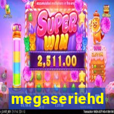 megaseriehd