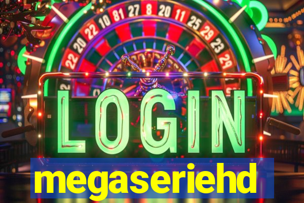 megaseriehd