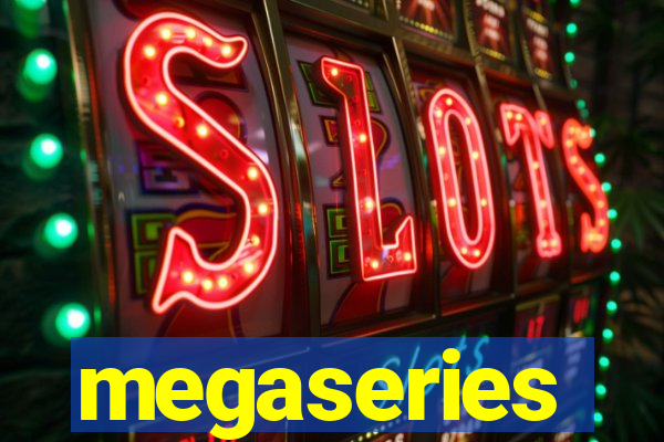 megaseries