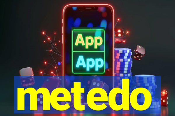 metedo