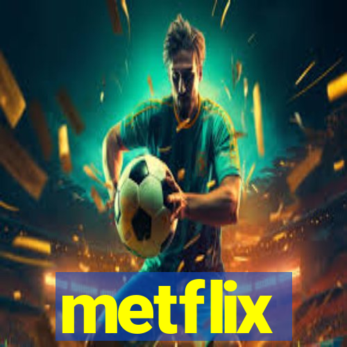metflix