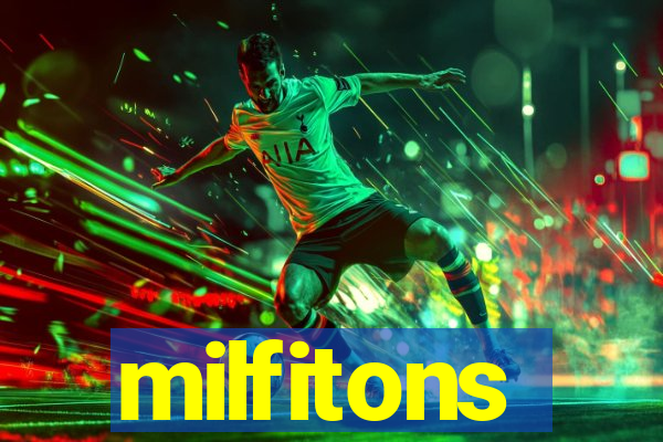 milfitons