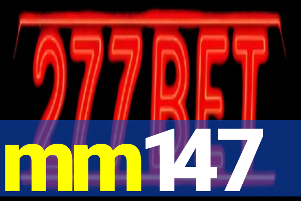 mm147