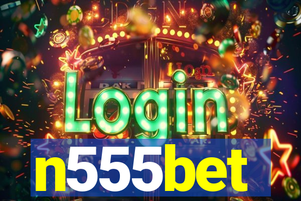 n555bet