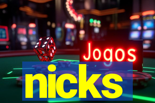 nicks