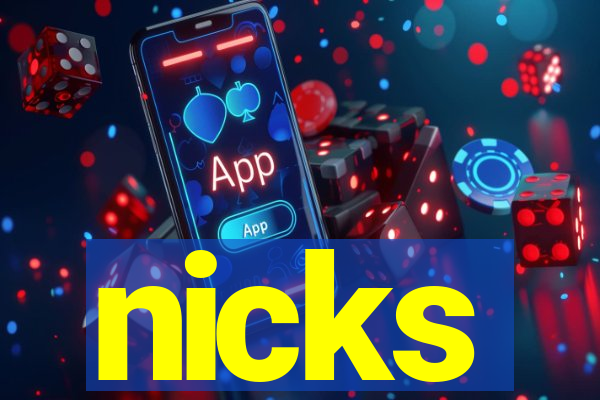nicks