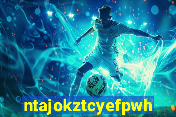 ntajokztcyefpwhs.xyz