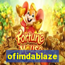 ofimdablaze