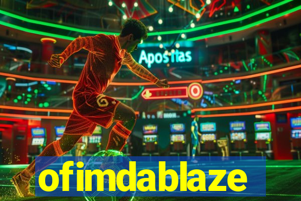 ofimdablaze