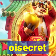 oisecret
