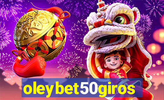 oleybet50giros