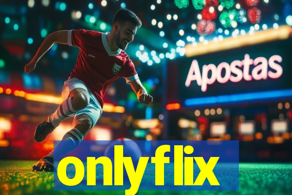 onlyflix