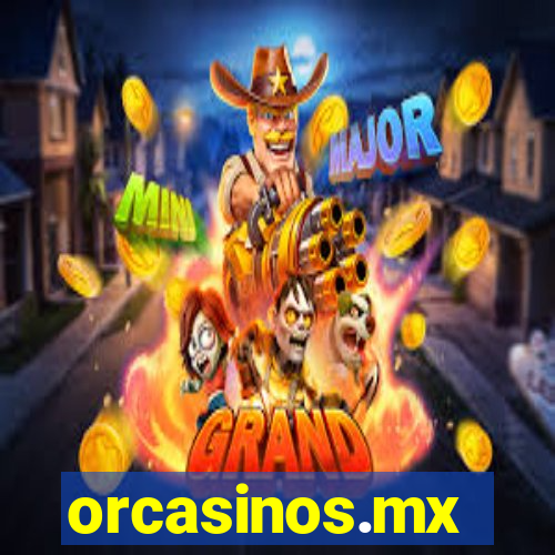 orcasinos.mx