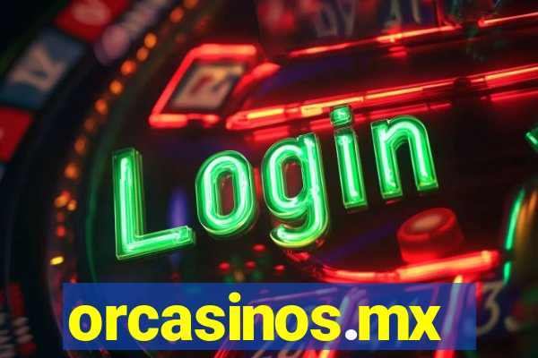 orcasinos.mx