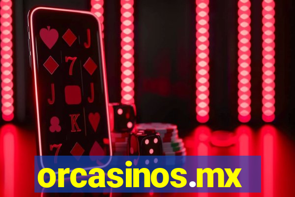 orcasinos.mx